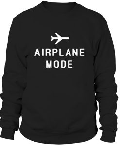 airplane mode sweatshirt