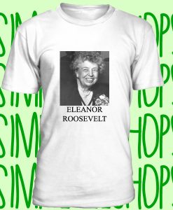 Eleanor Roosevelt t-shirt n21