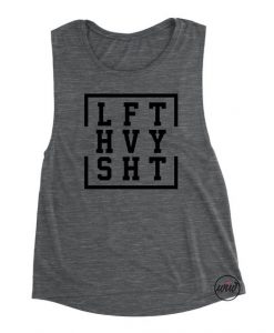 LFT HVY SHT Workout Tanktop