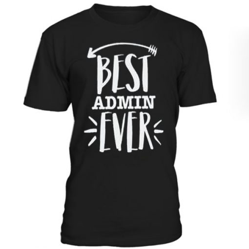 Best Admin Ever T-Shirt AI