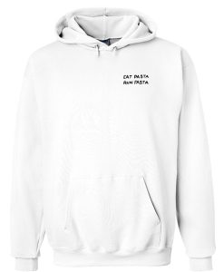 Eat Pasta Run Pasta Hoodie AI