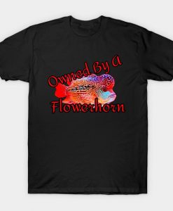 Flowerhorn Cichlid Fish Owners Funny Gift T-Shirt AI