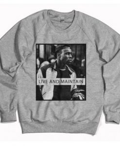 Live And Maintain Sweatshirt AI