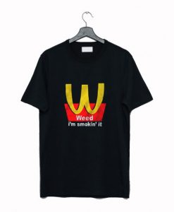 McDonalds Logo Parody I’m Smoking It Funny T Shirt AI