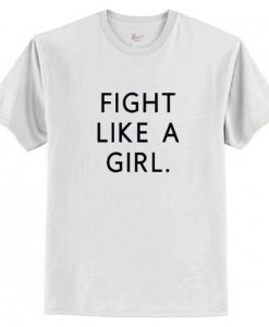 Fight Like A Girl T-Shirt AI