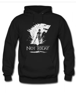 Game Of Thrones Not Today Arya Trending Hoodie AI