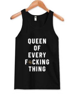 Queen Of Every Fucking Thing Tank Top AI