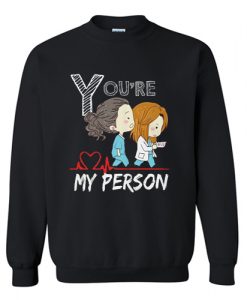 You’re My Person Sweatshirt AI