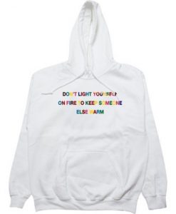 Don’t light yourself on fire Hoodie KM