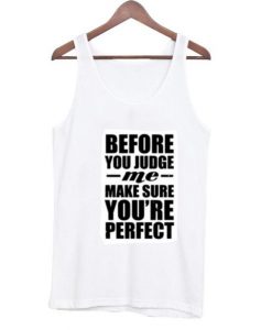 before you judge tanktop