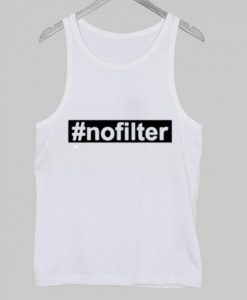 #nofilter Tank Top