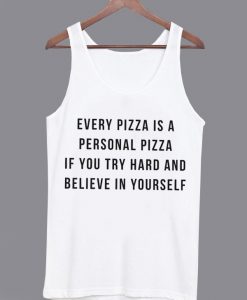 Every Pizza is a Personal Pizza Tanktop