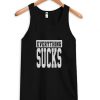 Everything SUCKS Tanktop