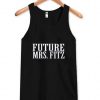 Future Mrs.Fitz Tank Top