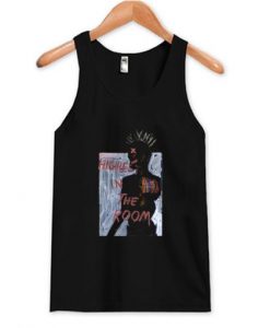 Highest in the Room Tank Top