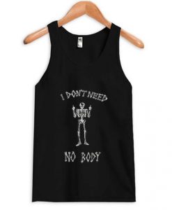 I Don’t Need Nobody Tanktop