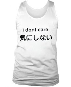 Japanese I Don’t Care Tank Top