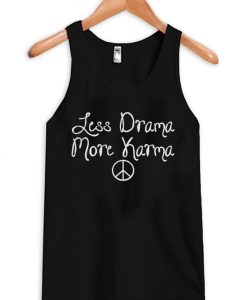 Less Drama More Karma Tanktop