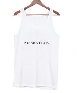 No Bra Club Tank top