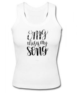 OMG This Is My Song Tank Top