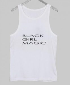 black girl magic tanktop