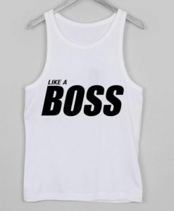 like a boss tanktop