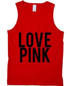 love pink Tank Top