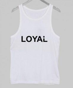 loyal tanktop