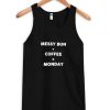 messy bun coffee monday Tank Top