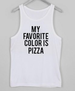 my favorite color is pizza Tank top