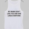 my mama don’t Tank Top