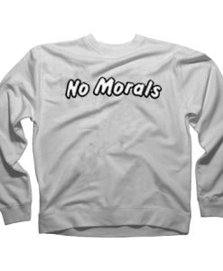 No Morals Sweatshirt