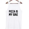 Pizza Is My Bae Tank Top