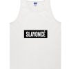 Slayonce Tank Top