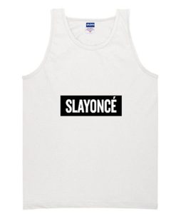 Slayonce Tank Top