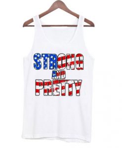 Strong And Pretty America Flag Tank top