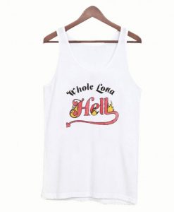 Whole Lotta Hell Tanktop