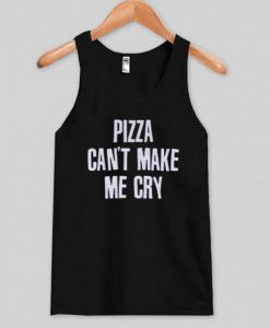 pizza can’t make me cry Tank top