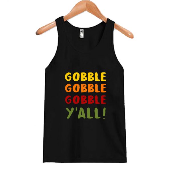 Thanksgiving – Gobble Gobble Y’all Tank Top AI