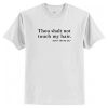 Thou Shalt Not Touch My Hair T-Shirt AI