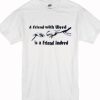 A FRIEND WITH WEED is a Friend Indeed T-Shirt AI