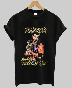 Razor Ramon say hello to the bad guy t shirt AI