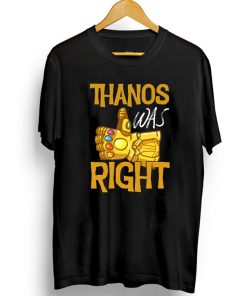 Thanos Was Right T-shirt AI