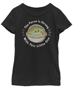 Big Girls The Force Is Strong With The Child T-Shirt AI