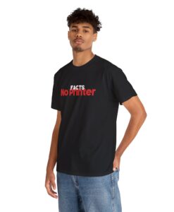 Facts No Printer T Shirt thd